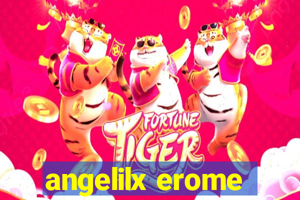 angelilx erome